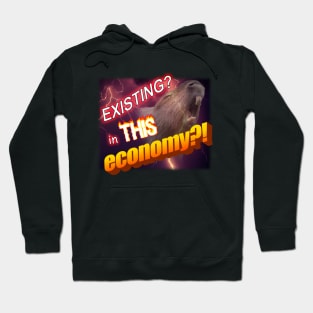 Existing In This Economy Meme Hoodie